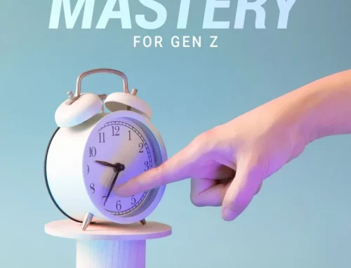 Time Management Mastery for Gen Z